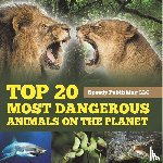 Speedy Publishing Llc - Top 20 Most Dangerous Animals On The Planet