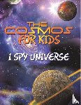 Speedy Publishing Llc - The Cosmos for Kids (I Spy Universe)