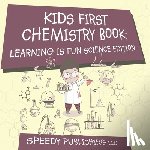 Speedy Publishing Llc - Kids First Chemistry Book