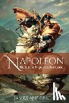 Anderson, James - Napoleon: The Life of Napoleon Bonaparte