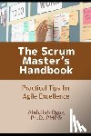 Oguz, Abdullah - The Scrum Master's Handbook: Practical Tips for Agile Excellence