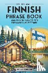 Gee, Adrian - The Ultimate Finnish Phrase Book: 1001 Finnish Phrases for Beginners and Beyond!
