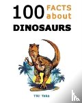 Taka, Tiki - 100 Facts about Dinosaurs