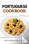 Luxe, Liam - Portuguese Cookbook: Traditional Recipes from Portugal