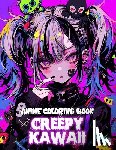 Isabella, Lulu - Anime Coloring Book Creepy Kawaii: Manga Art & Anime Enthusiast Stress Relief Coloring For Teens and Adults