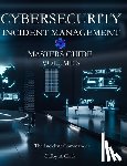 Clark, Colby A. - CYBERSECURITY INCIDENT MANAGEMENT MASTERS GUIDE - Volume 3: The Incident Commander