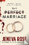 Rose, Jeneva - Rose, J: Perfect Marriage