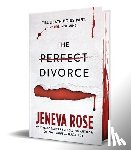 Rose, Jeneva - The Perfect Divorce