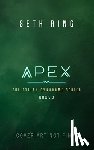 Ring, Seth - Apex: A Fantasy Litrpg Adventure