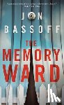 Bassoff, Jon - The Memory Ward
