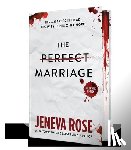 Rose, Jeneva - The Perfect Marriage