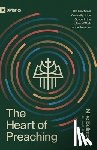 Bullmore, Mike - The Heart of Preaching: The Functional Centrality of the Gospel in the Life and Work of the Preacher