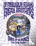 Shelton, Gilbert - The Fabulous Furry Freak Brothers: Times of No Money and Other Stories