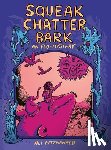 Fitzgerald, Ali - Squeak Chatter Bark: An Eco-Mystery
