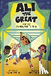 Faruqi, Saadia - Ali the Great and the Monkey Bar Tumble