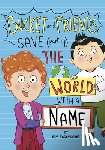 Rademacher, Tom - Bucket and Friends Save (Part Of) the World with a Name