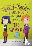 Rademacher, Tom - Bucket and Friends Argue and Then Save (Part Of) the World