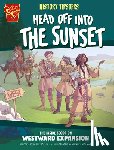 Hoena, Blake - History Tipsters Head Off Into the Sunset: The Inside Scoop on Westward Expansion