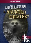 Peterson, Megan Cooley - Can You Escape a Haunted Theater?: An Interactive Paranormal Adventure