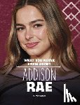 Schuh, Mari - What You Never Knew about Addison Rae
