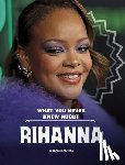 Myvett, Kirstie - What You Never Knew about Rihanna