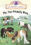Humphrey, Kristen - The Too-Friendly Pony