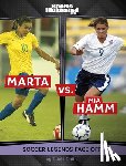 Smith, Elliott - Marta vs. Mia Hamm: Soccer Legends Face Off