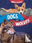 Schwartz, Heather E. - Dogs and Wolves: Canine Relatives