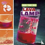 Harbo, Christopher - Make Your Own Lava Lamp