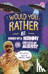 Cruz, Jose - Would You Rather Be Cursed by a Mummy or Abducted by Aliens?: Questions about Spooky Stuff