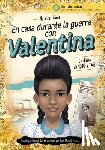 Oviedo, Claudia - En Casa Durante La Guerra Con Valentina: Un Diario de 1940 a 1943