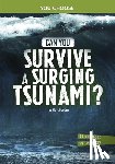 Doeden, Matt - Can You Survive a Surging Tsunami?: An Interactive Survival Adventure