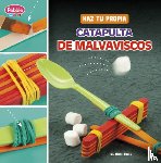 Bolte, Mari - Haz Tu Propia Catapulta de Malvaviscos