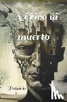 Trujillo O, Patricio M - Ni vivo ni muerto