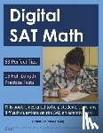 Chung, John - Digital SAT Math: This book is designed to help students solve any difficult questions on the SAT, an adaptive test.