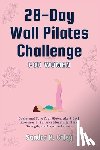 R Coley, Sandra - 28-Day Wall Pilates Challenge For Women
