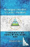 Claeys, Kristen - Nicaragua Unveiled: A Traveler's Handbook: A Condensed Guide to Beaches, Volcaones, Rum Tasting, Nightlife & Beyond