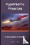 Nehme, Charles - Hypersonic Missiles: A Revolution in Warfare