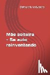 Valverde, Deborah - Mãe solteira - Se auto reinventando