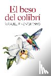 Pinomontano, Manuel - El Beso del Colibrí