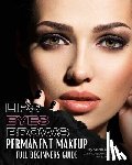 Bradshaw, Mandi - Permanent Makeup Full Beginners Guide: Beginners guide to Brows, Eyeliner and Lips