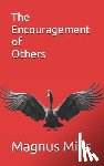Mills, Magnus - The Encouragement of Others