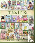 Walter, Valery D. - Easter Vintage Ephemera Collection: Over 200 Easter Images for Junk Journals, Scrapbooking, Collage, Decoupage