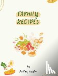 Taylor, Ashley - Taylor Family Cookbook - Hard Cover