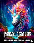 Peay, Regina - Mythical Creatures Coloring Book for Adults