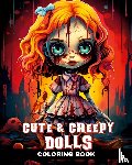 Peay, Regina - Cute and Creepy Dolls Coloring Book
