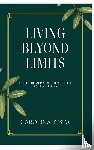 Testa, Carolina - Living Beyond Limits