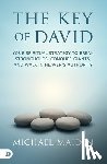 Maiden, Michael - The Key of David: Your Spiritual Strategy to Break Strongholds, Conquer Giants, and Walk in Heaven's Authority