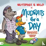 Kunneman, Hank - Mutzphey & Milo in Mudrats for a Day