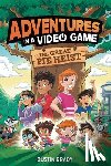 Brady, Dustin - The Adventures in a Video Game: Great Pie Heist Volume 4